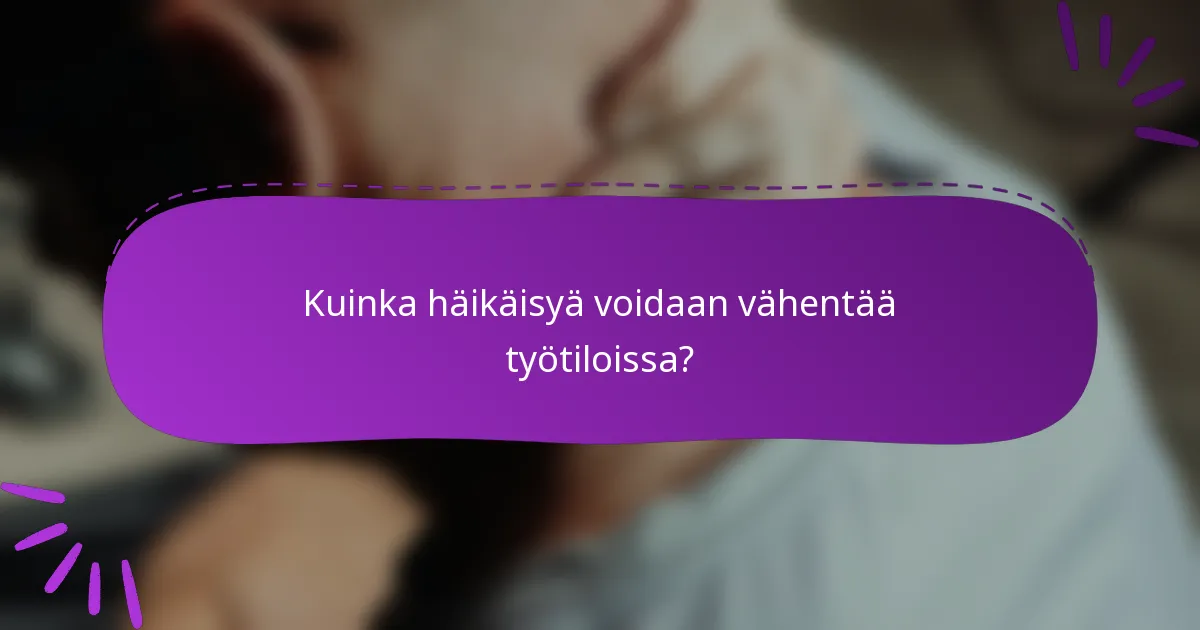 Kuinka häikäisyä voidaan vähentää työtiloissa?